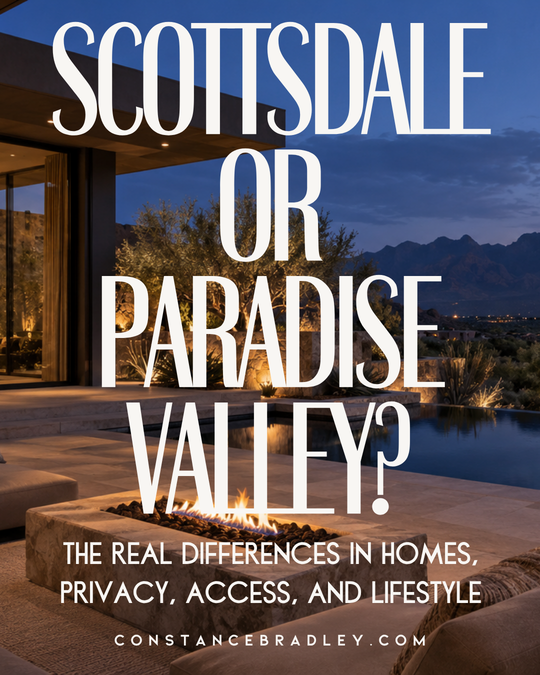 Side-by-side comparison of Scottsdale and Paradise Valley neighborhoods, including homes, privacy, outdoor lifestyle, lock-and-leave options, and nearby amenities.
