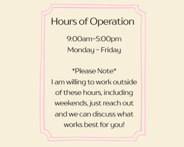 Sign displaying business hours from 9:00am to 5:00pm, Monday through Friday, with a note about willingness to work outside these hours.