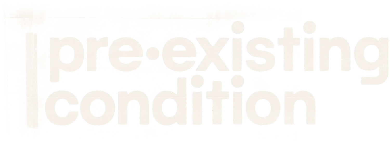 Pre-Existing Condition