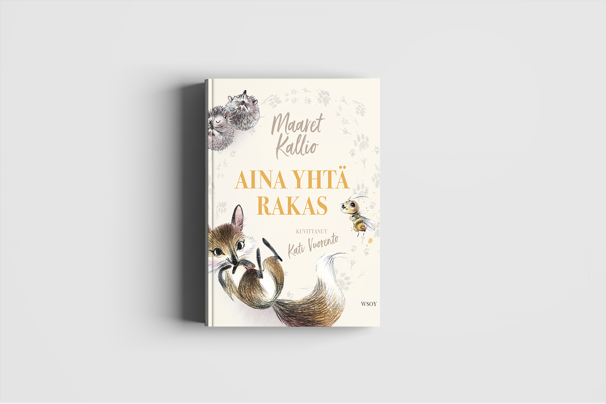 Kirja nimeltä 'Aina yhtä rakas' Maaret Kallio ja Kati Vuorento, kirjan kansikuva sisältää eläinpiirustuksia, kuten kissa, jänis ja hyönteinen, vaalealla taustalla.
