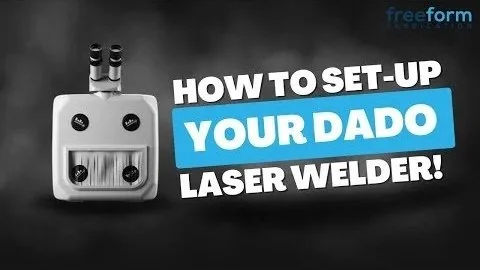 How to Set up Your Dado Laser Welder