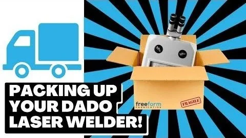 Packing up your DaDo laser welder