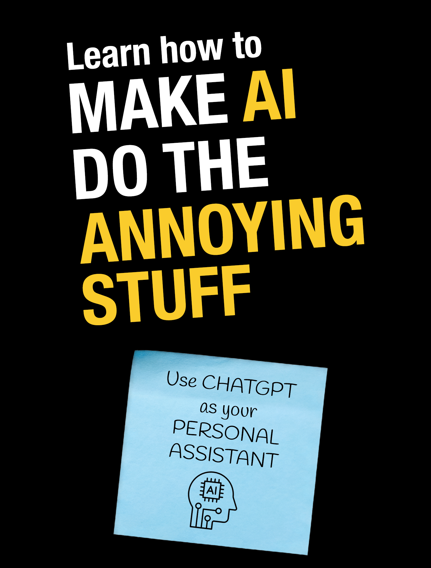 Class: How to Make AI do the Annoying Stuff