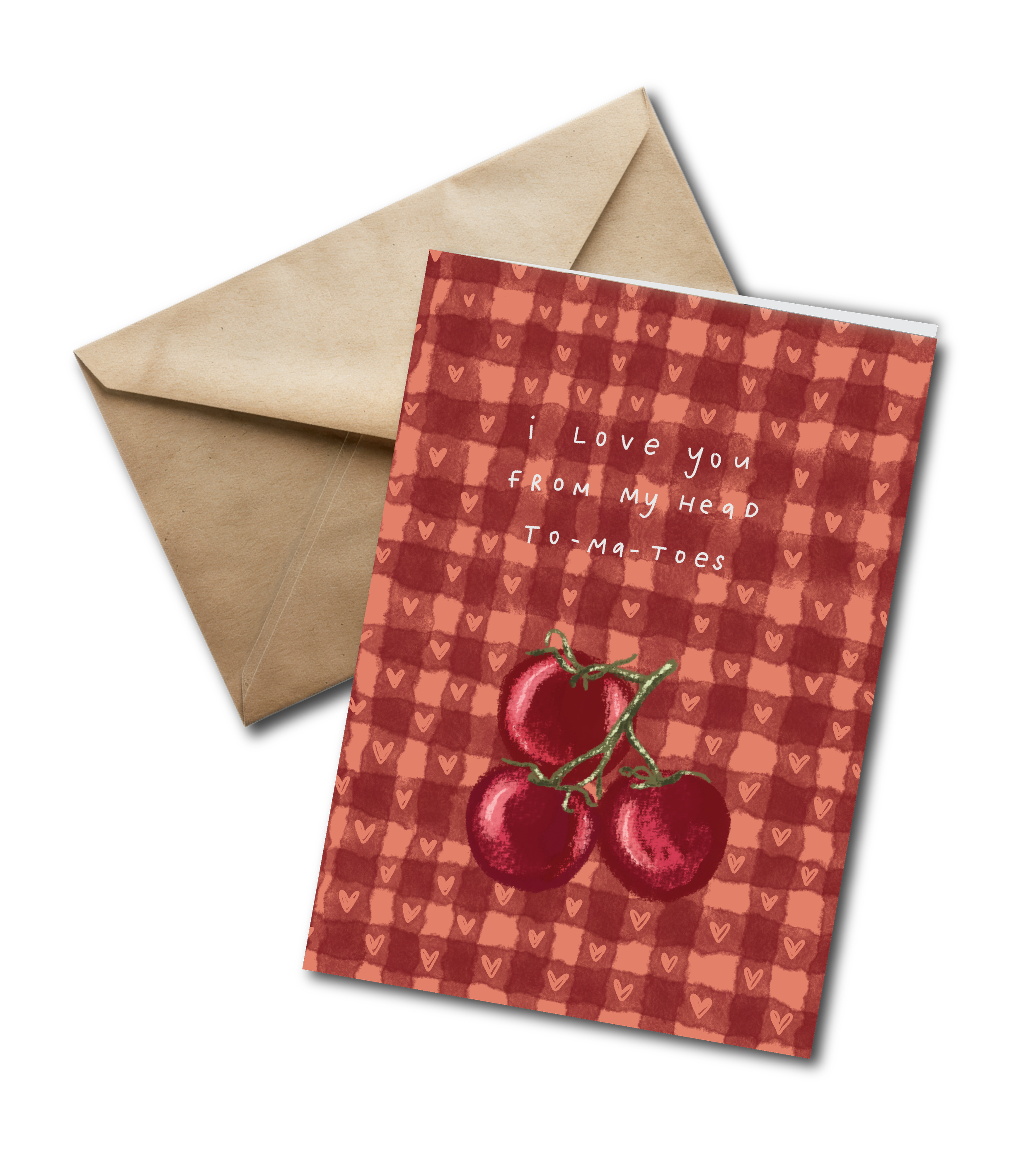 Love You From My Head Tomatoes Card