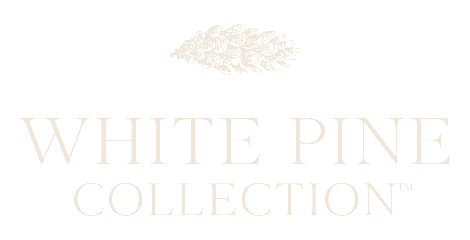 White Pine Collection