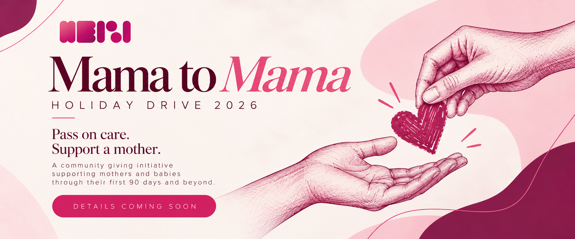 Campaign poster for the 'Mama to Mama' Holiday Drive 2026. Features a heart and hands illustration and text encouraging caring and support for mothers and babies.