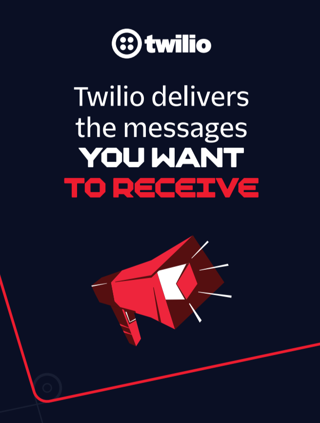 Twilio logo with slogan 'Twilio delivers the messages you want to receive' and a red megaphone icon.