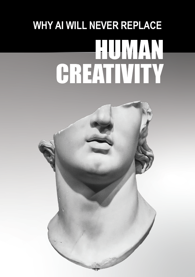 An image of a classical white marble sculpture of a woman's head, missing the top part, with text at the top that reads "WHY AI WILL NEVER REPLACE HUMAN CREATIVITY."