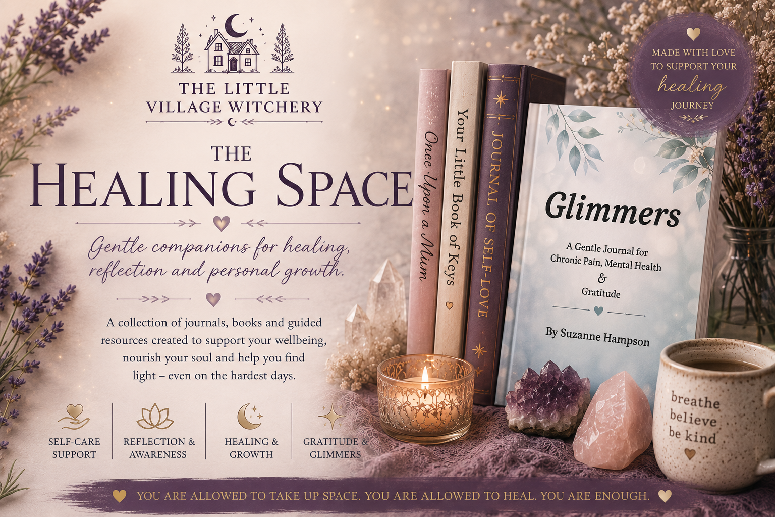 Promotional image for The Healing Space, a collection of journals, books, and resources for healing and personal growth, featuring books like 'Glimmers' and a candle, crystals, and a mug with inspirational words.