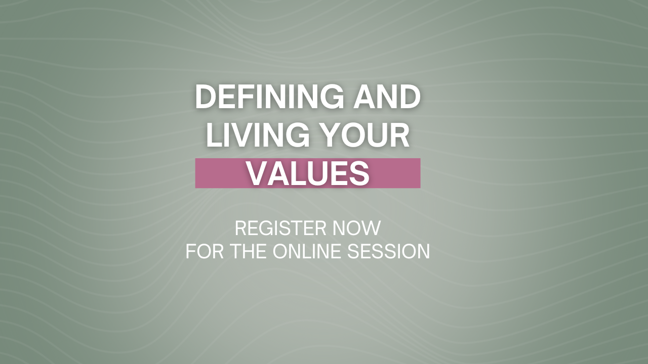 Defining And Living Your Values