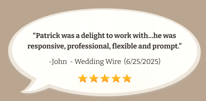 Quote from John on Wedding Wire praising Patrick as responsive, professional, flexible, and prompt, with a five-star rating.
