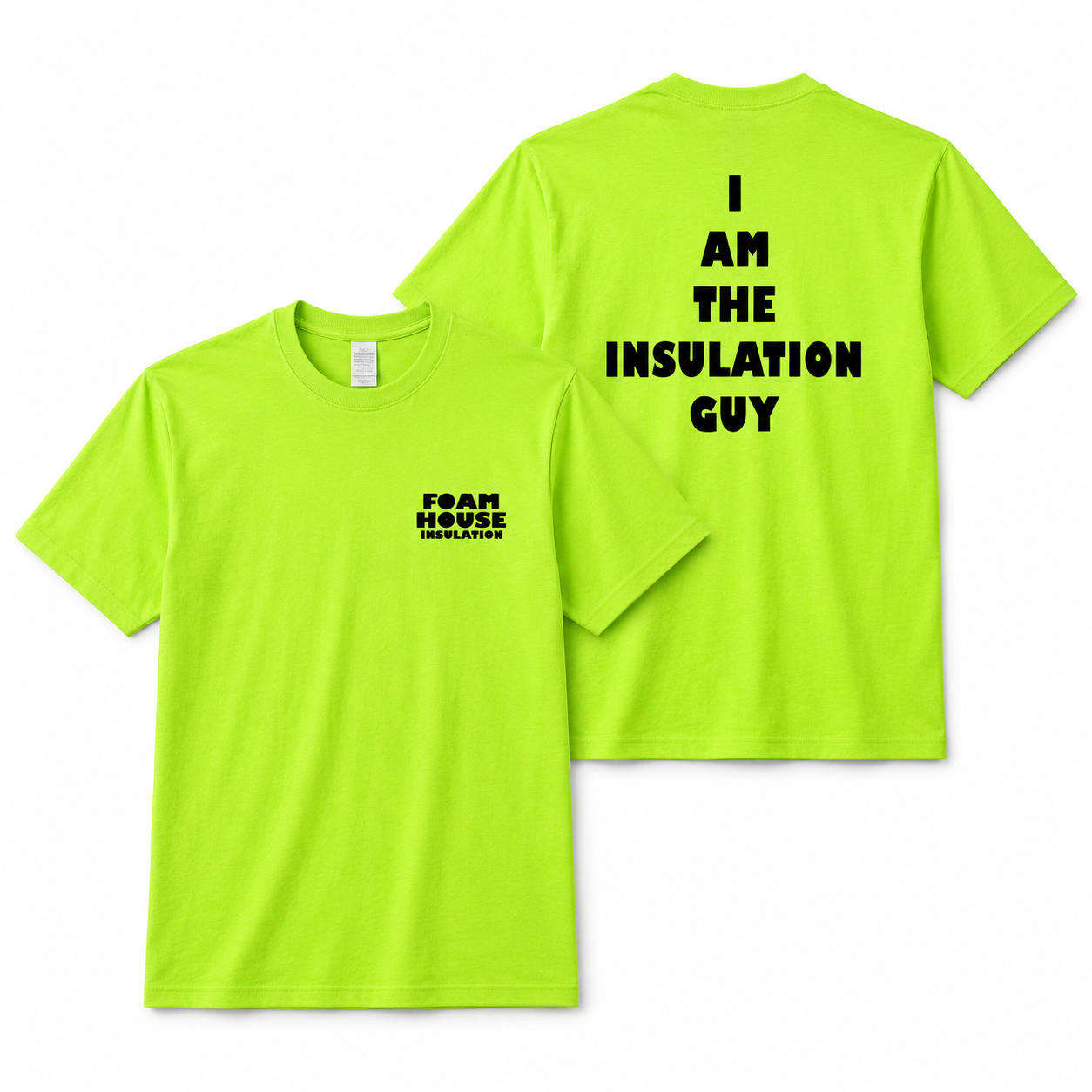 Foam House | Insulation Guy Shirt
