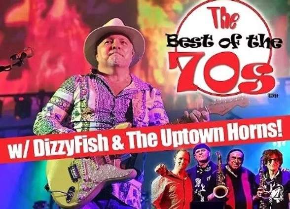The Best Of The 70s with DizzyFish &amp; The Uptown Horns