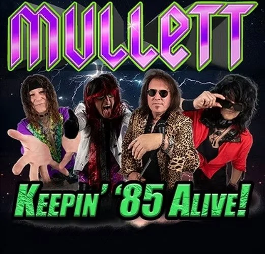 Mullett: The Nation's Premier 80's Rock and Roll Concert Experience