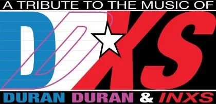 DDXS - Tribute to Duran, Duran &amp; INXS