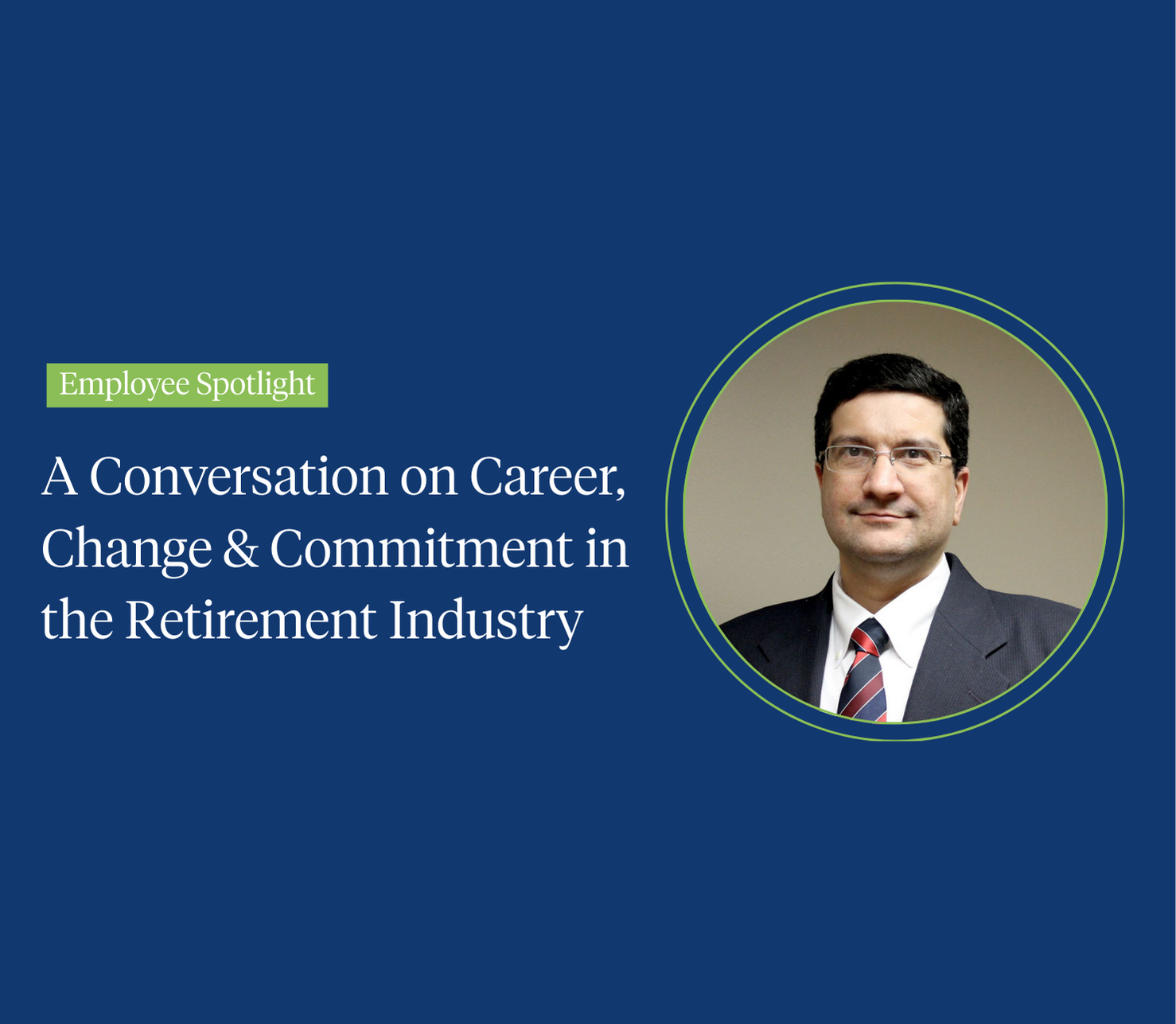 Employee Spotlight: A Conversation on Career, Change &amp; Commitment in the Retirement Industry