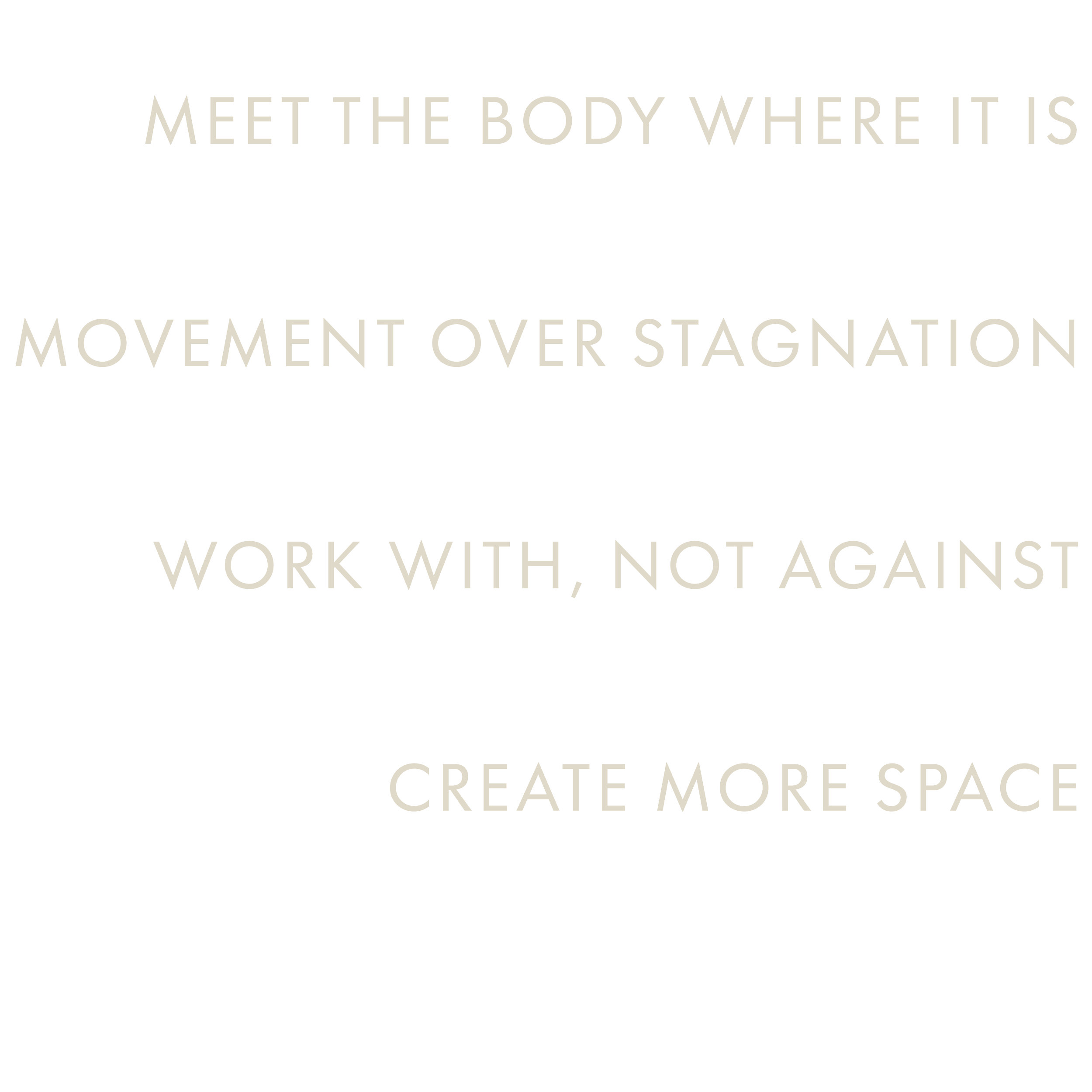 Text on a black background reads: "Meet the body where it is, movement over stagnation, work with, not against, create more space."