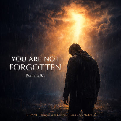You Are Not Forgotten
