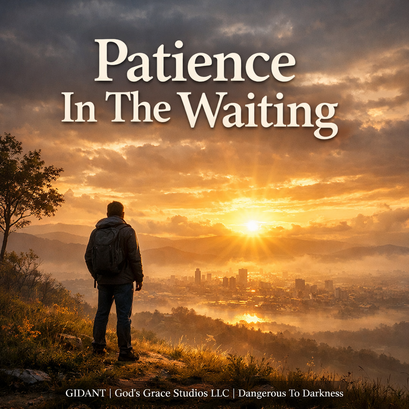 Patience In The Waiting