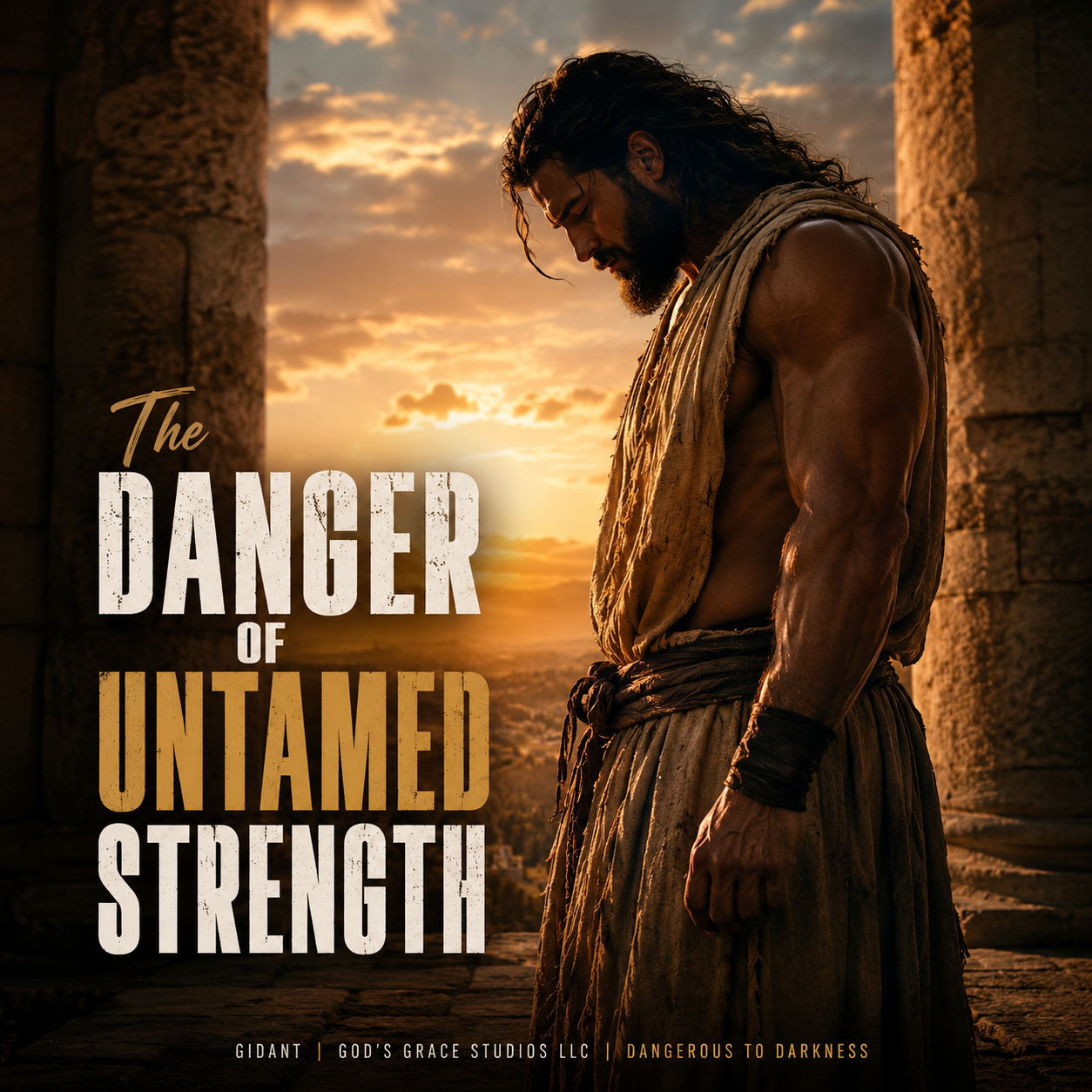 The Danger of Untamed Strength