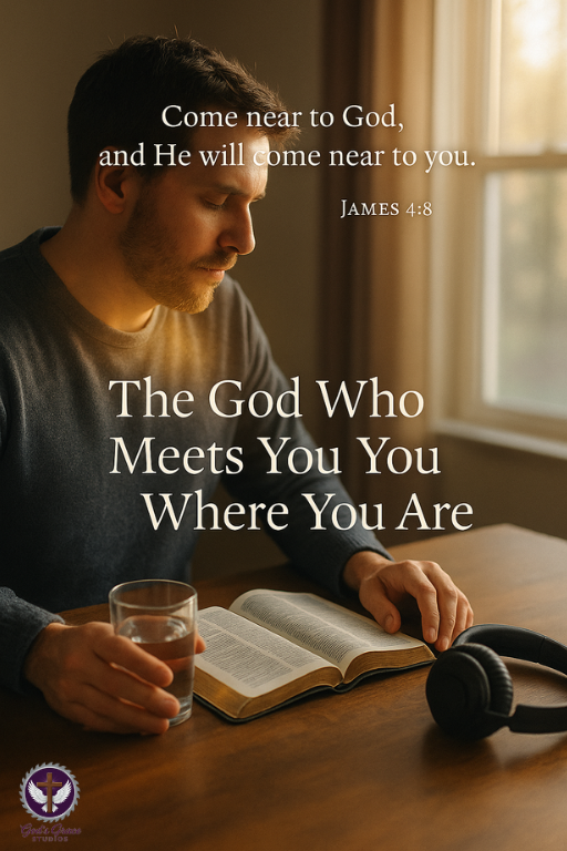 The God Who Meets You Where You Are