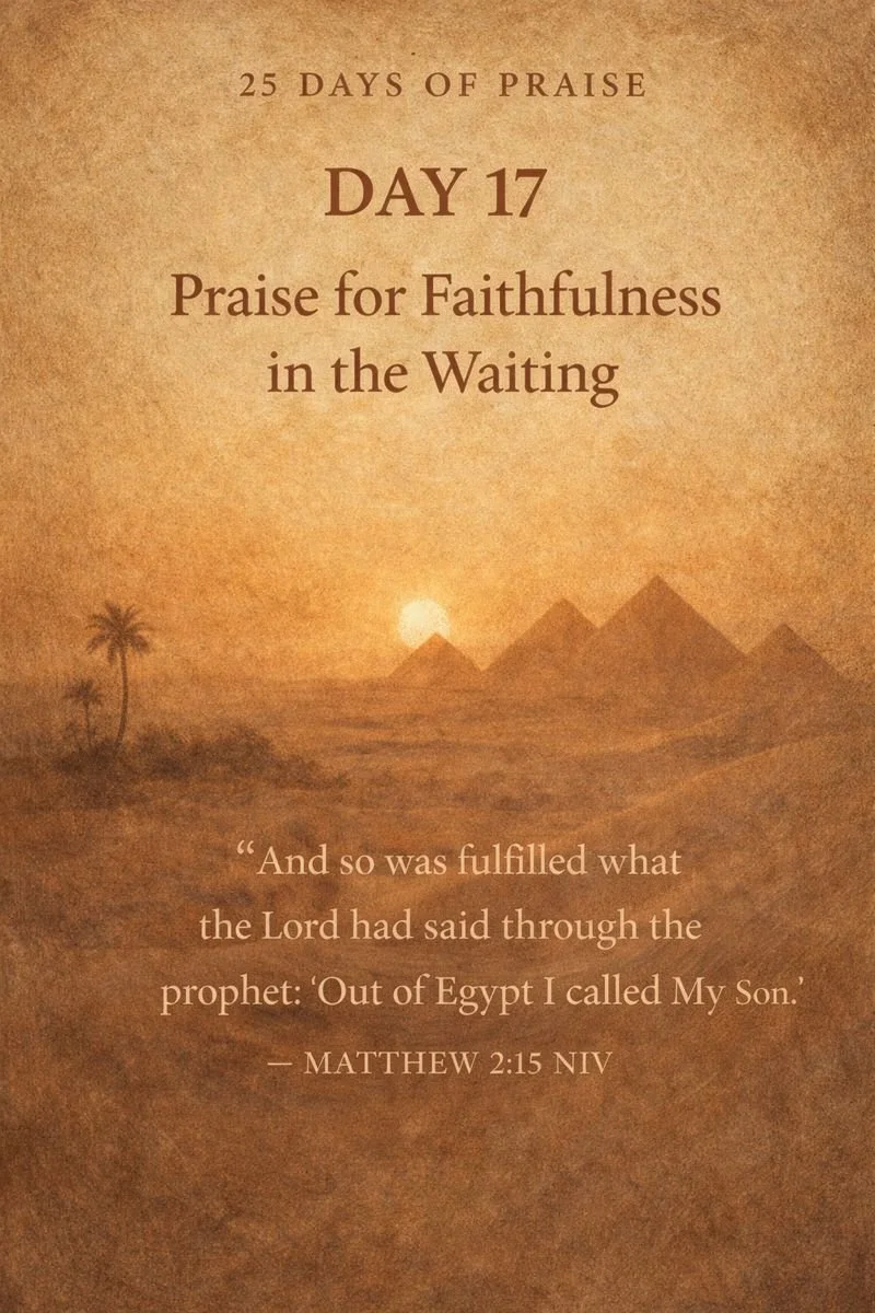 25 Days of Praise — Day 17