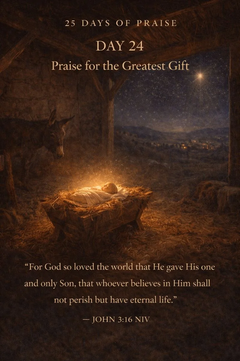 25 Days of Praise — Day 24