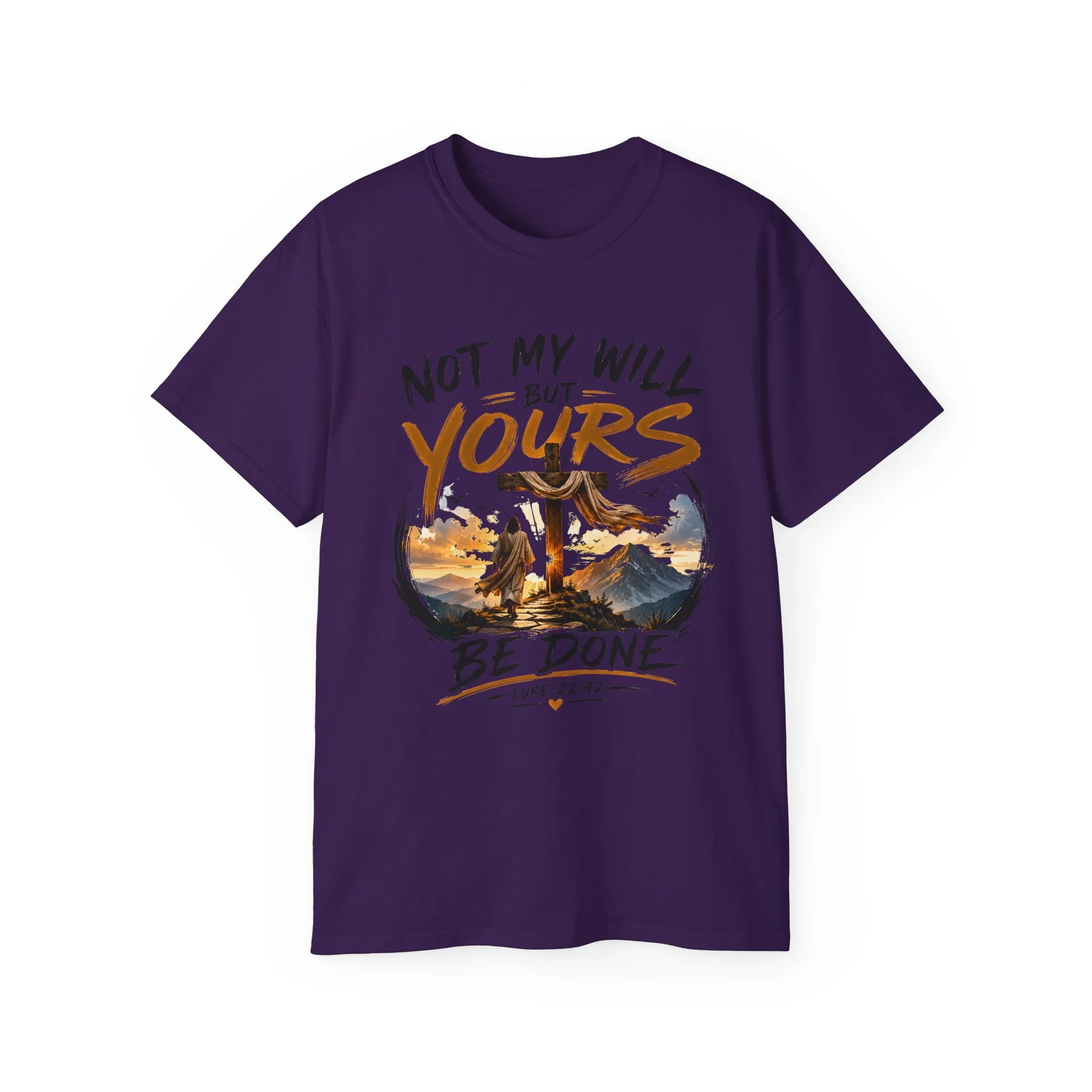 Not My Will But Yours Be Done Tee – Christian Cross Faith T-Shirt (Luke 22:42)