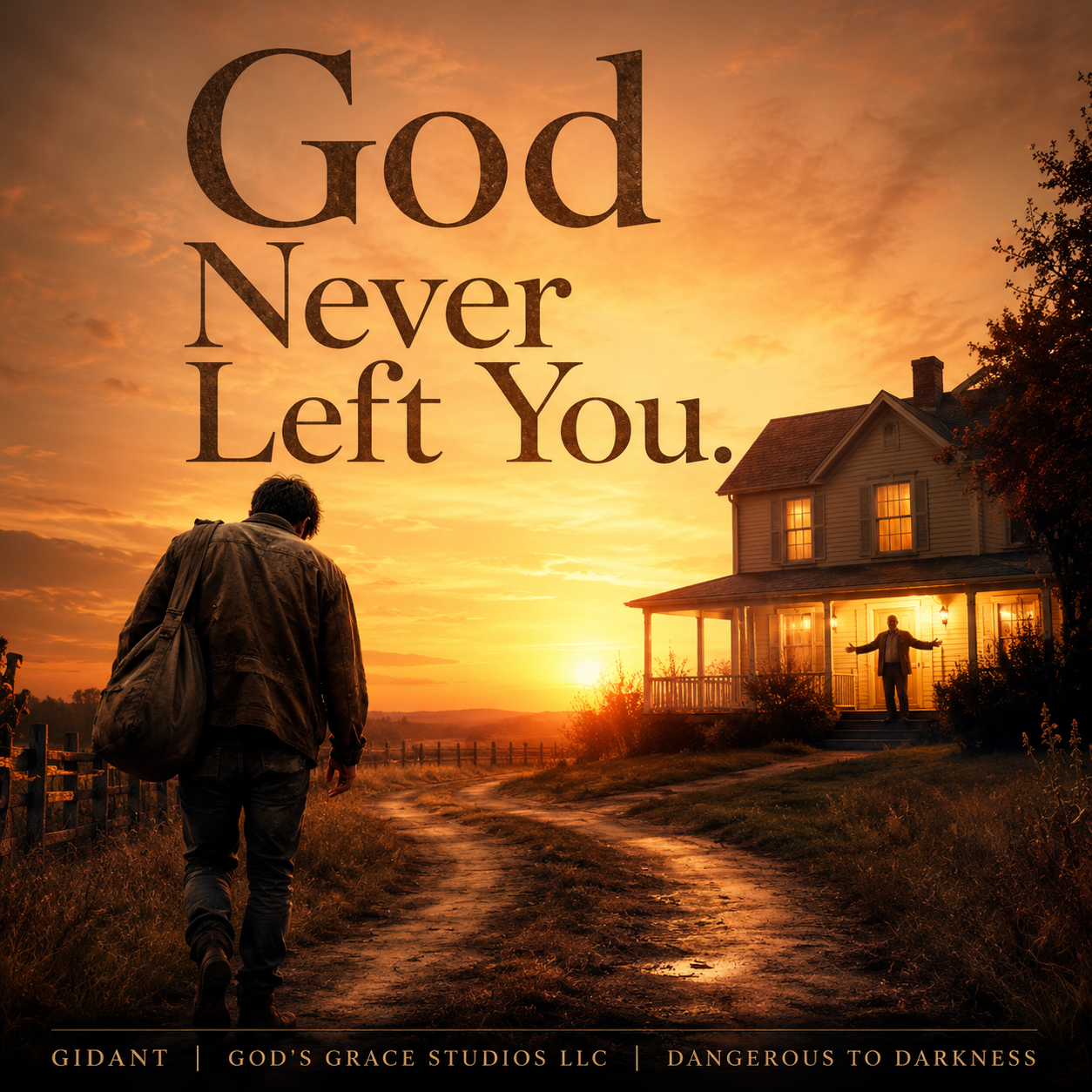 God Never Left You
