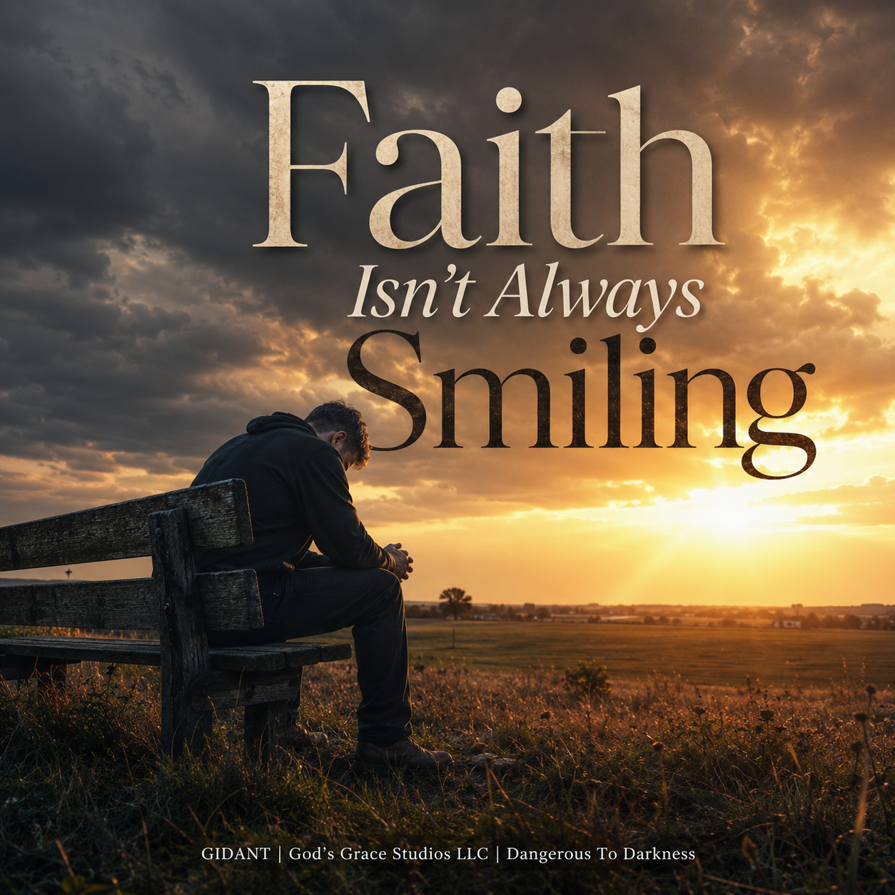 Faith Isn't Always Smiling