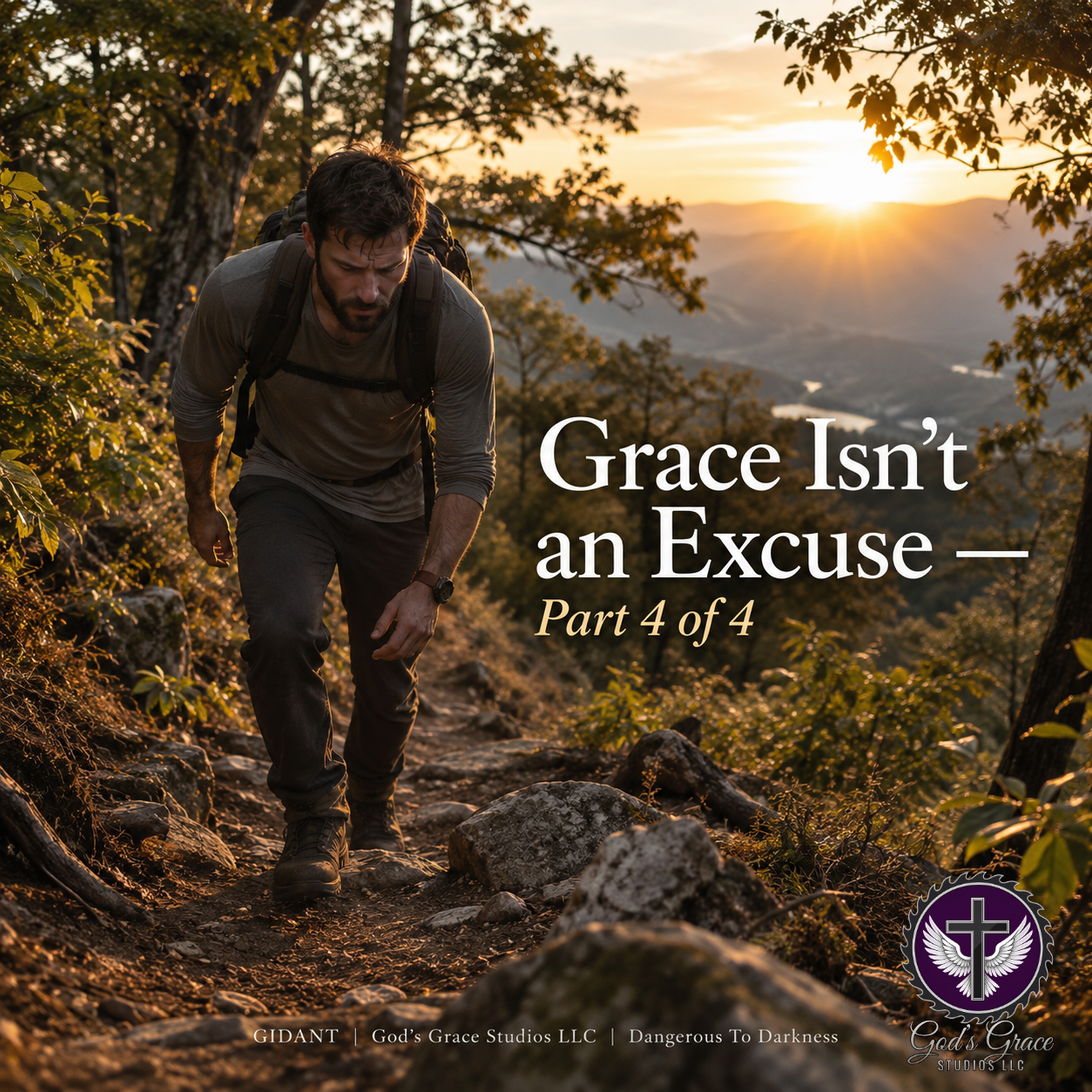 Christ-Followers Aren’t Perfect -&nbsp;Grace Isn’t an Excuse — Part 4 of 4