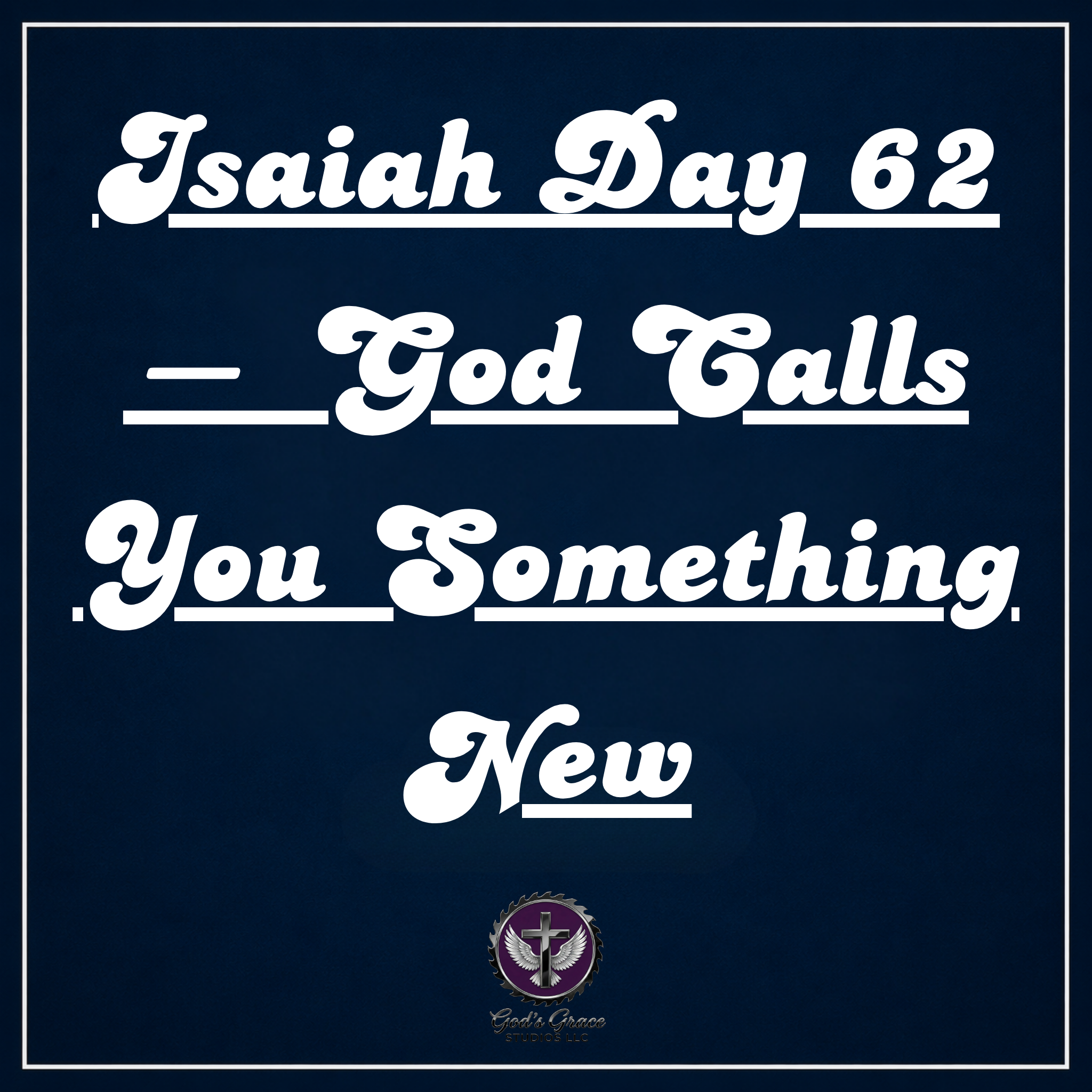 Isaiah Day 62: Stop Answering to a Name Jesus Never Gave You