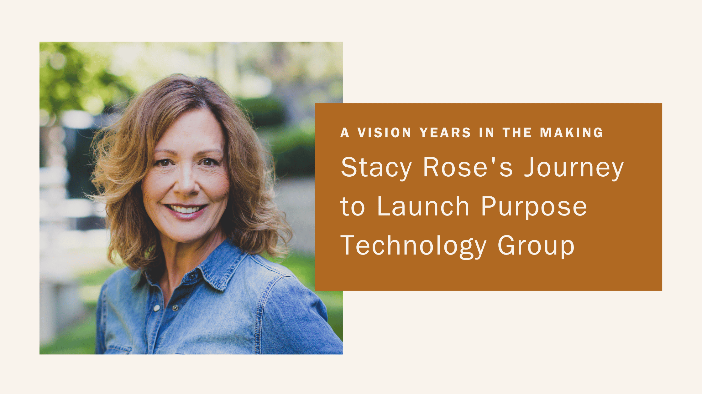 Stacy Rose, Purpose Technology Group CEO and founder