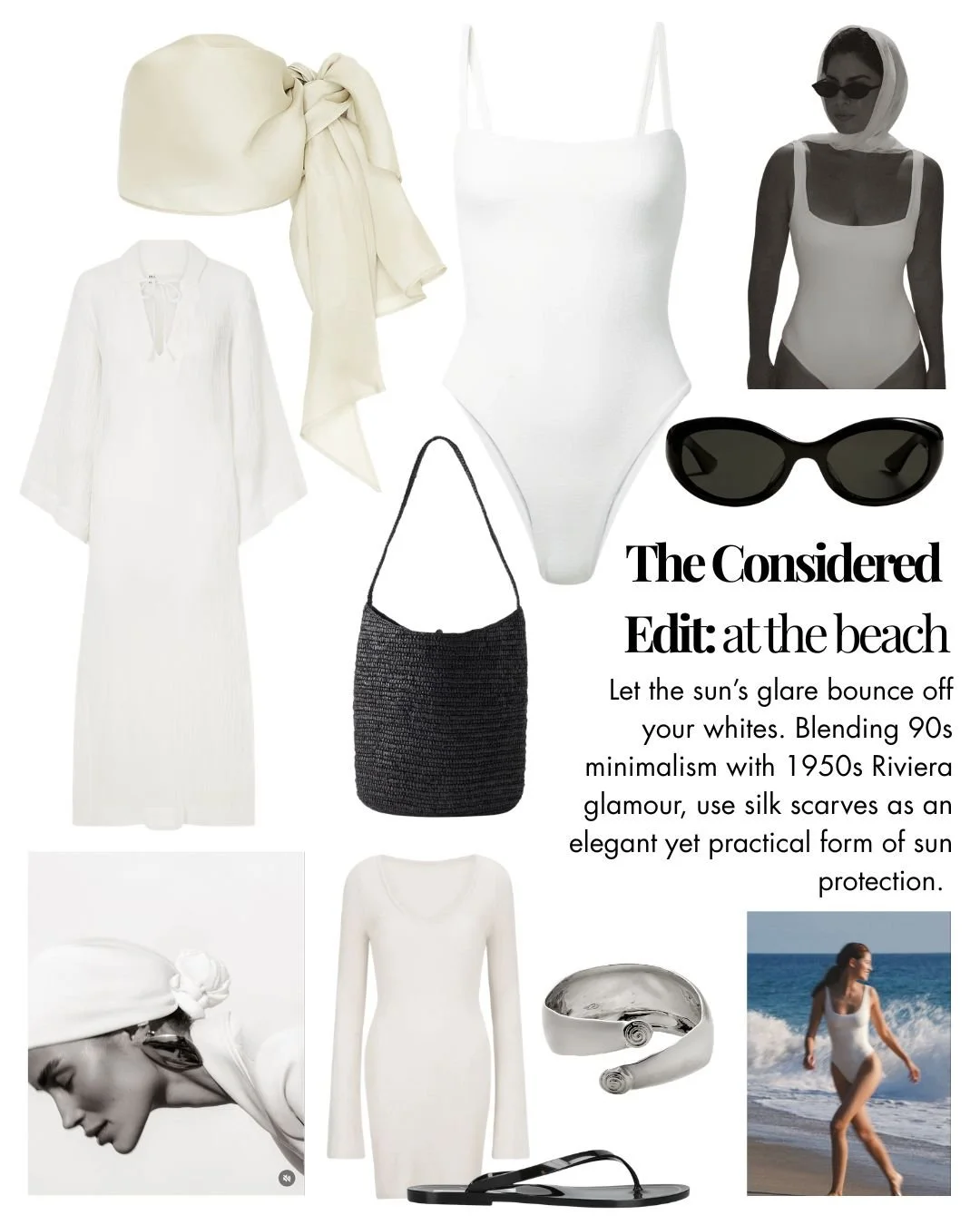 A collage of beachwear and accessories including a white one-piece swimsuit, white silk scarf, white long-sleeve dress, white long-sleeve shirt, black wicker tote bag, black sunglasses, silver ring, black flip-flops, and a photo of a woman walking on the beach in a white swimsuit. The text reads: "The Considered Edit: at the beach. Let the sun’s glare bounce off your whites. Blending 90s minimalism with 1950s Riviera glamour, use silk scarves as an elegant yet practical form of sun protection."