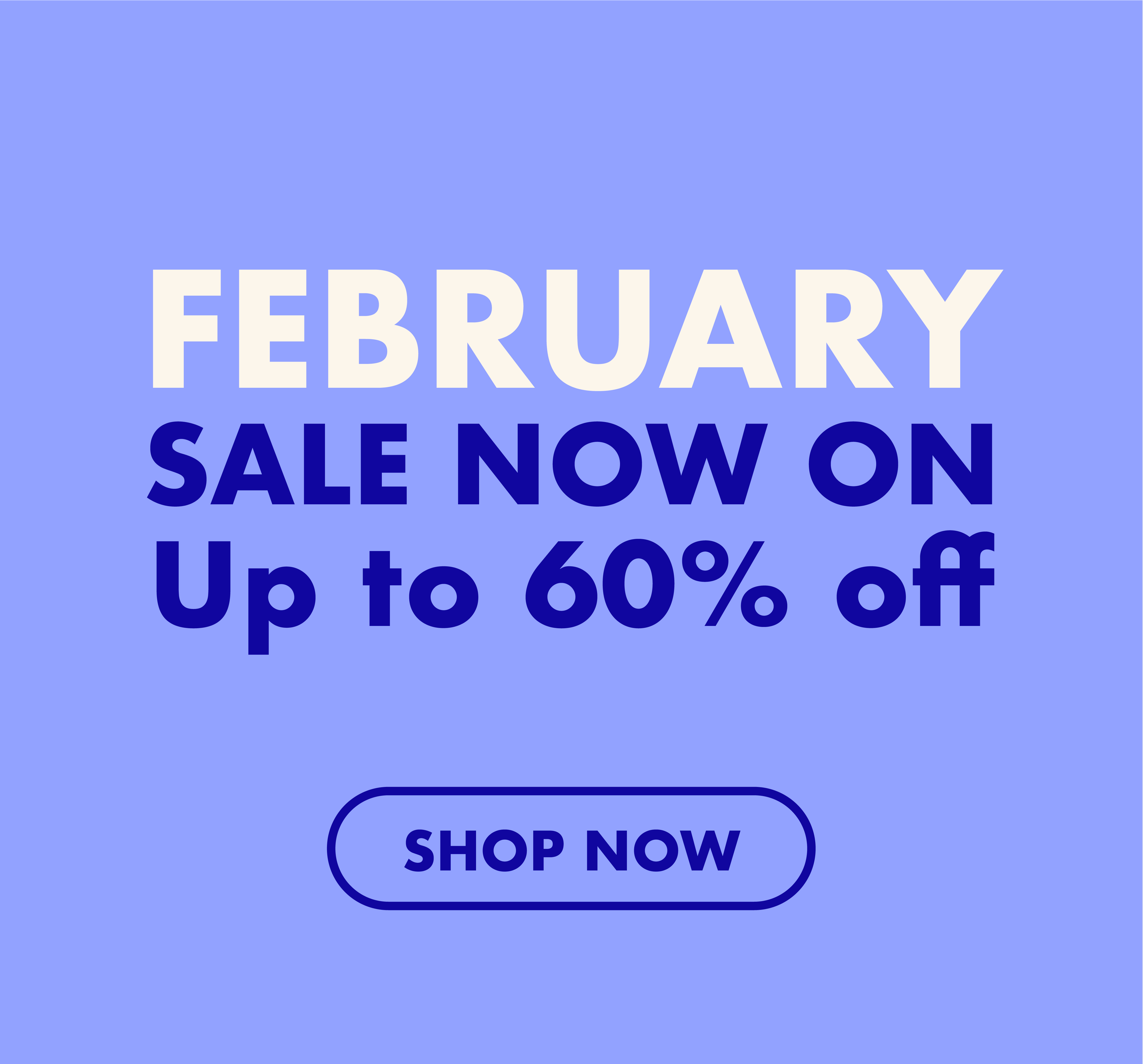 Blue background with white and dark blue text. The words promote a February sale with discounts up to 60%, and a call to action to shop now.