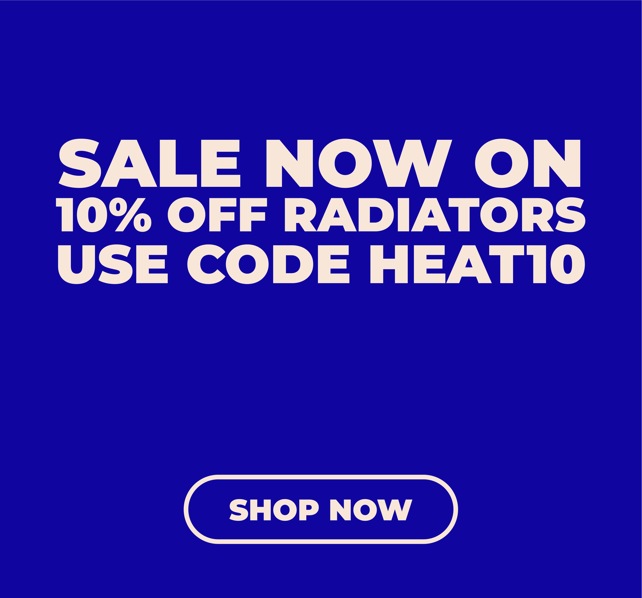 A digital advertisement with a dark blue background and bold white text promoting a sale on radiators, with a call-to-action button labeled 'Shop Now'
