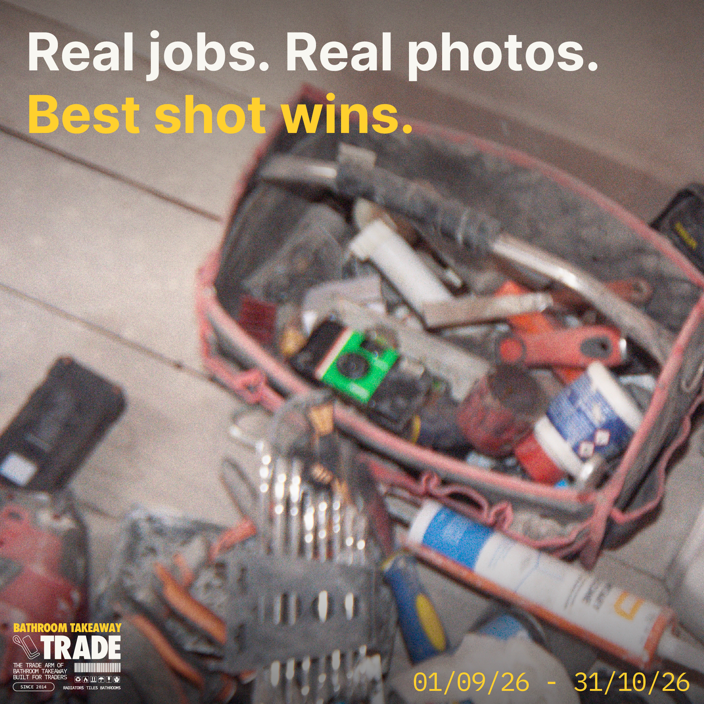 Blurred image of a box filled with various tools, parts, and hardware items on a tiled floor. Text overlay reads 'Real jobs. Real photos. Best shot wins.' in large white and yellow letters, and additional text at the bottom mentions 'Bathroom Takeawa