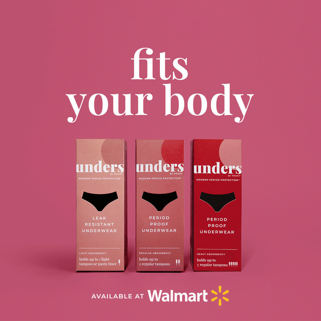 A simple gif featuring Unders by Proof products with headlines, "Fits your body and your budget (get it girl!)" Available at Walmart.