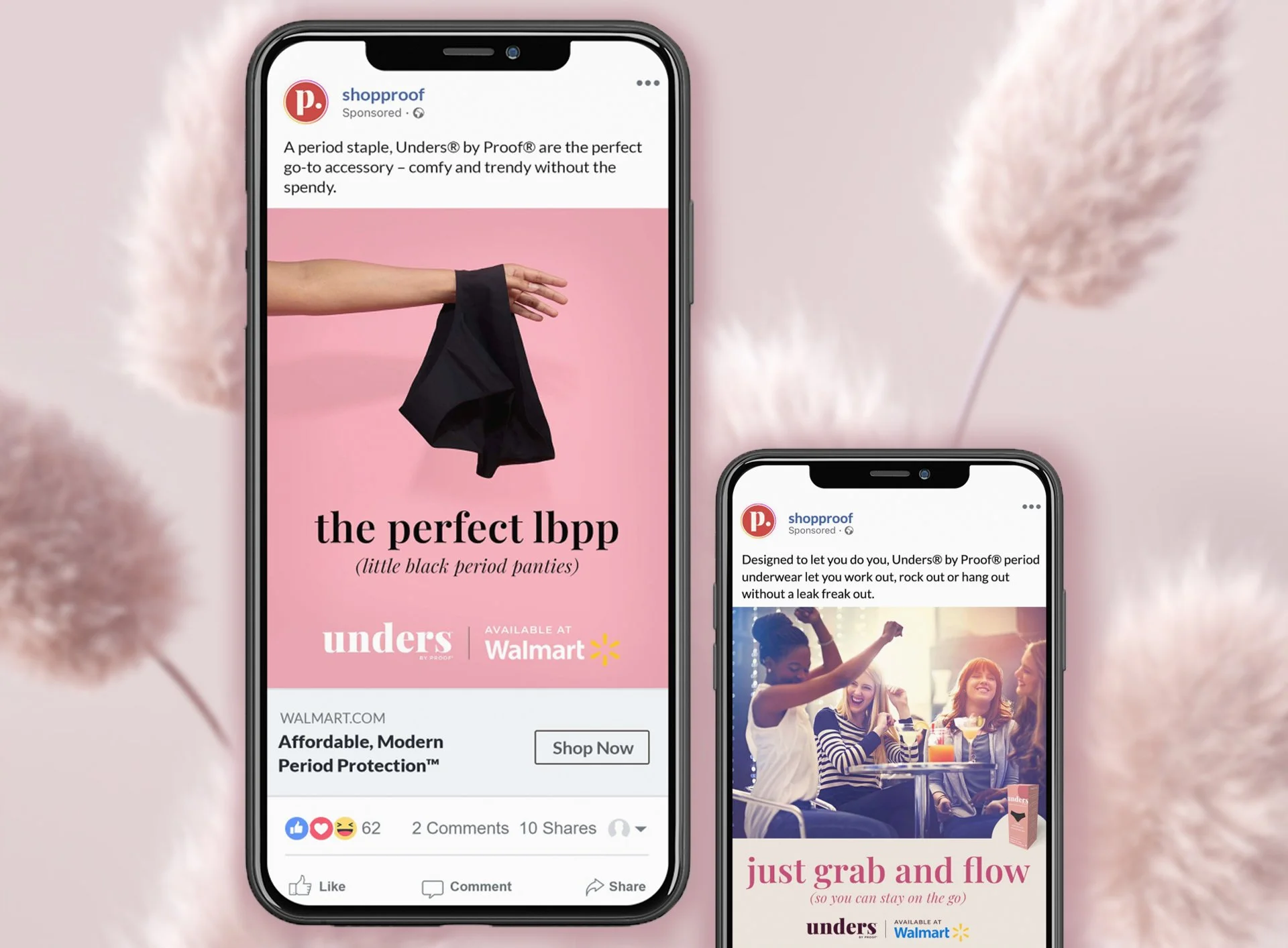 Two iPhones showing Unders by Proof social media ads. "The perfect lbpp (little black period panties)" and "Just grab and flow."