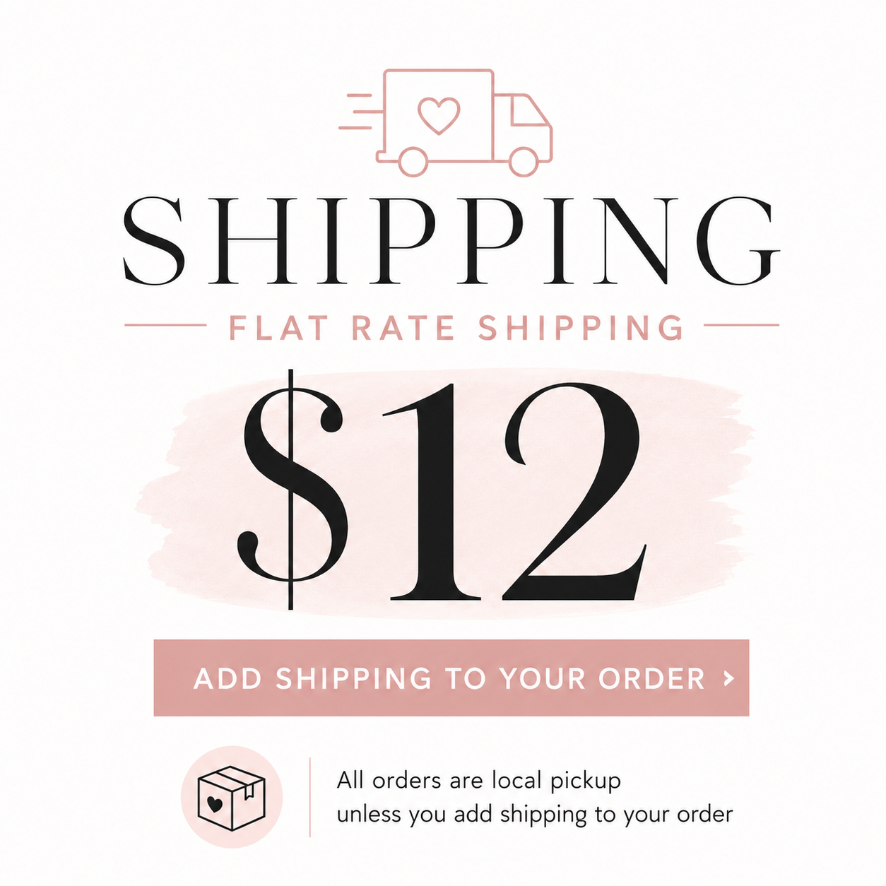 $12 Flat Rate Shipping