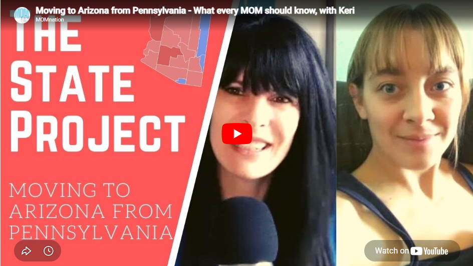 Moving to Arizona from Pennsylvania - What every MOM should know, with Keri