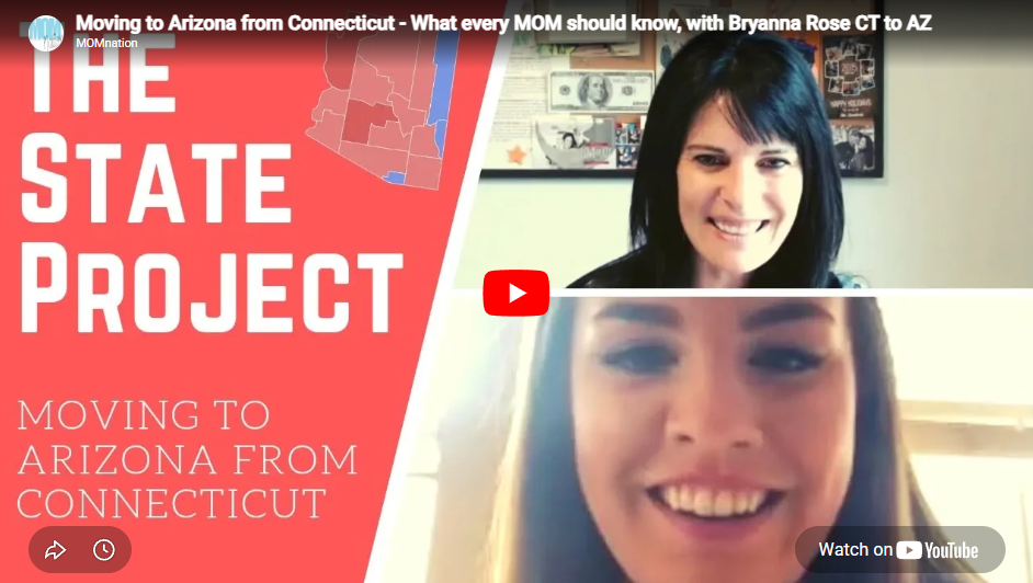 Moving to Arizona from Connecticut - What every MOM should know, with Bryanna Rose CT to AZ