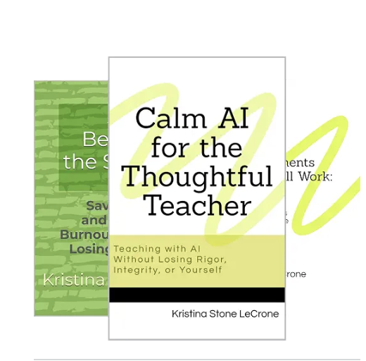 Cover of a book titled 'Calm AI for the Thoughtful Teacher' by Kristina Stone LeCrone, with a yellow swoosh design.