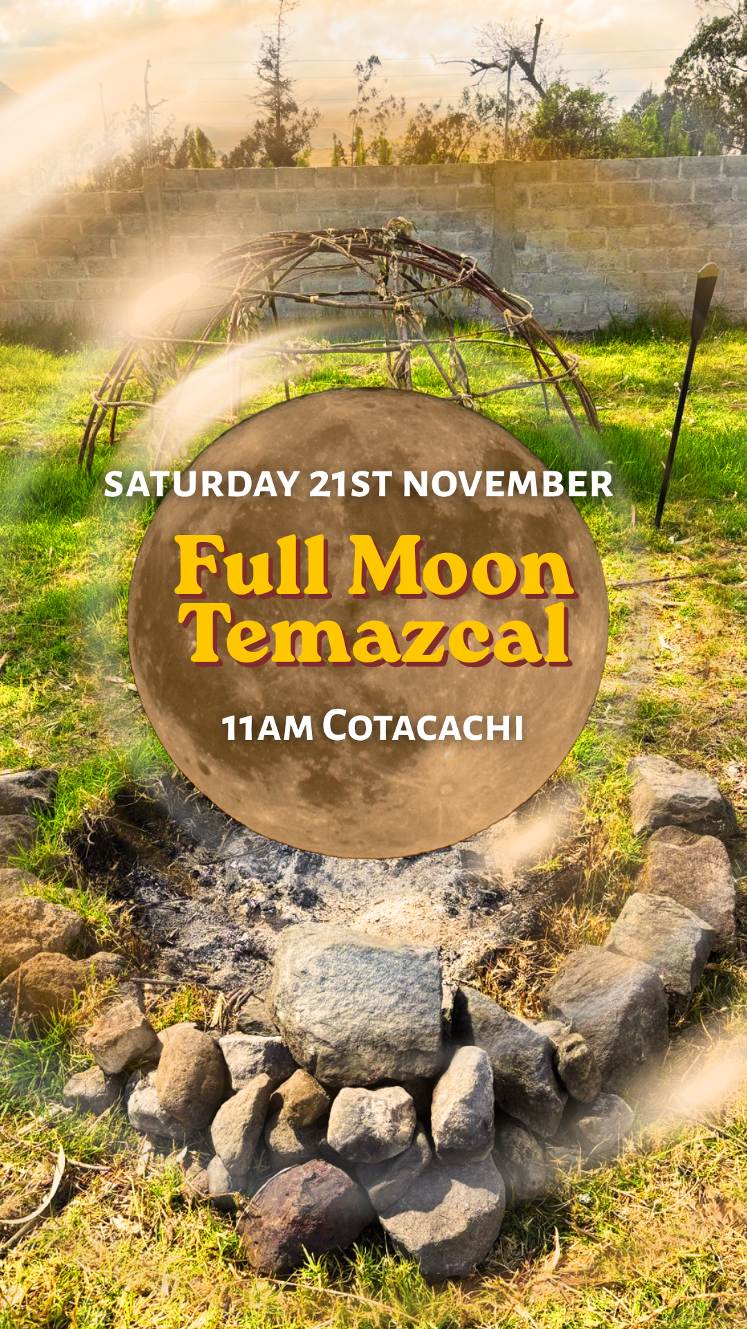 Full Moon Temazcal event poster showing a traditional sweat lodge, fire pit, and event details: Saturday, November 21, 11 AM in Cotacachi.