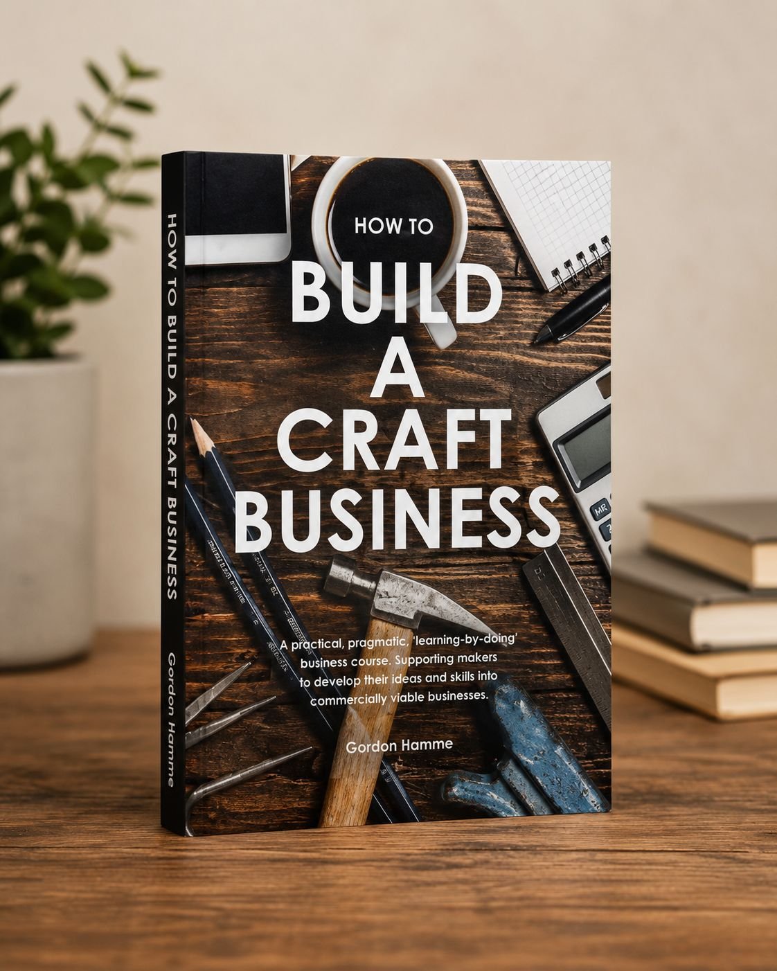 How to Build A Craft Business - Paperback