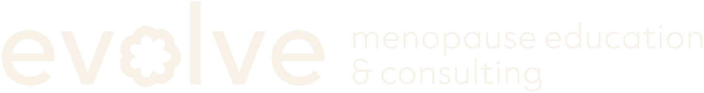 Evolve Menopause Education &amp; Consulting