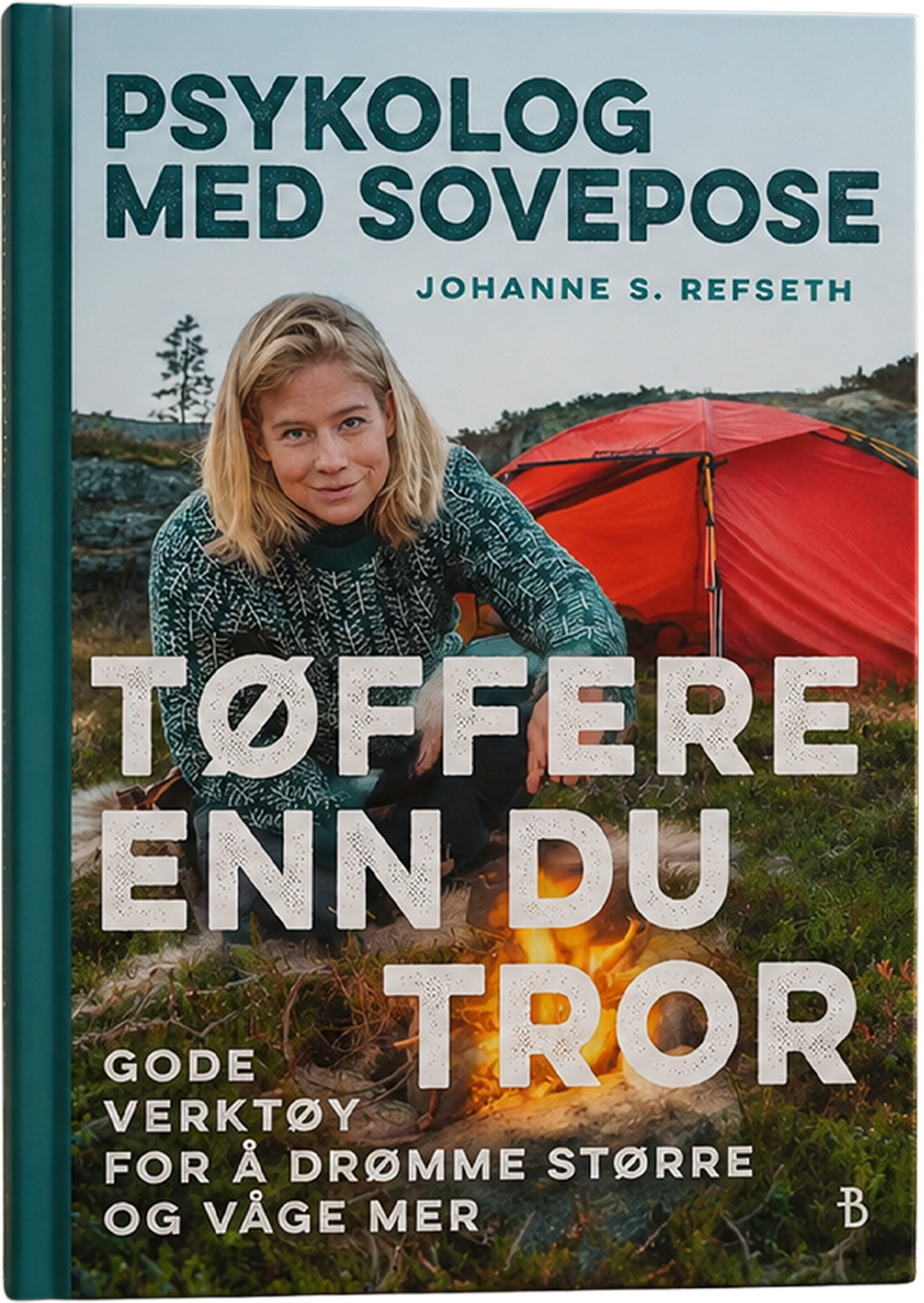 Johanne S. Refseth forfatter av boken Psykolog med sovepose, Tøffere enn du tror. Gode verktøy for å drømme større og våge mer