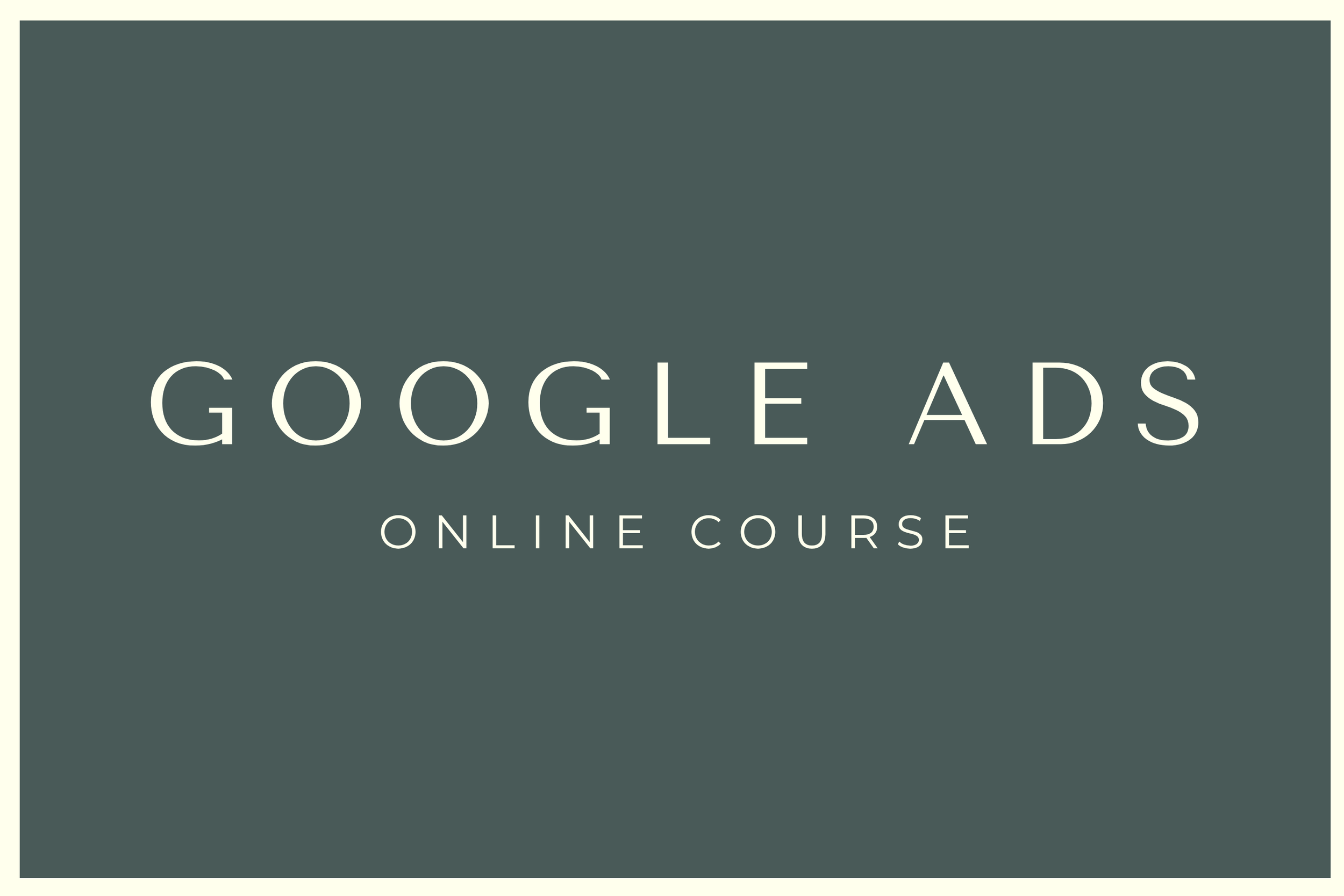 Get The Free Google Ads Course