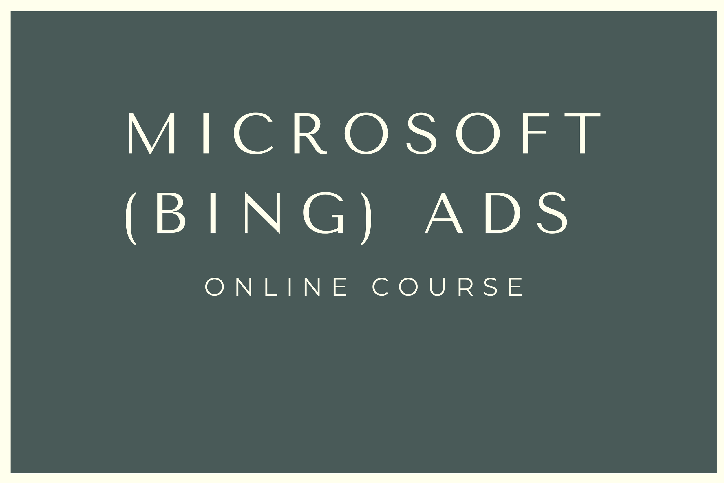 Get The Free Microsoft (Bing) Ads Course