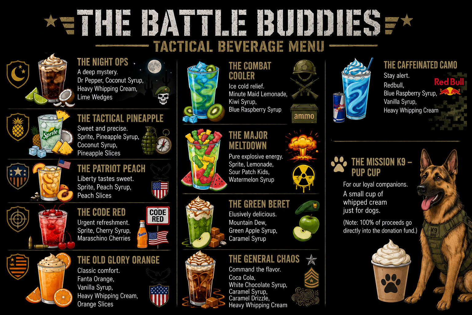 Tactical beverage menu with themed drinks named after military style locations and concepts, featuring colorful drinks with ingredients like syrup, fruit, and whipped cream, alongside a dog with a vest labeled 'K9'.
